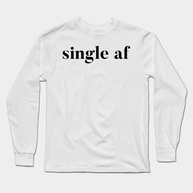 Single AF Long Sleeve T-Shirt by mivpiv